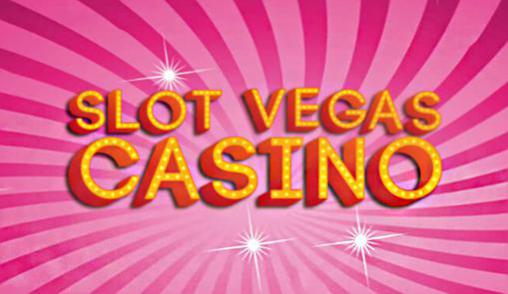 Full version of Android Slots game apk Slot Vegas casino for tablet and phone.