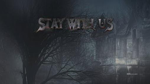 Download Stay with us Android free game.