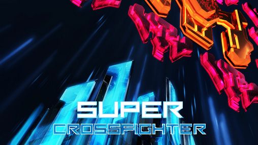 Download Super crossfighter Android free game.