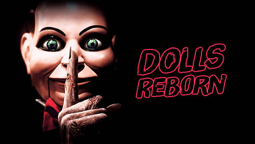 Full version of Android First-person adventure game apk The dolls: Reborn for tablet and phone.