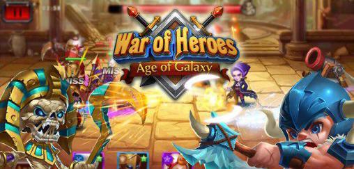 Full version of Android Fantasy game apk War of heroes: Age of galaxy for tablet and phone.