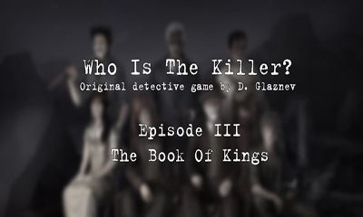 Full version of Android apk Who Is The Killer. Episode III for tablet and phone.