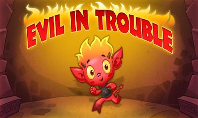 Download Evil In Trouble Android free game.