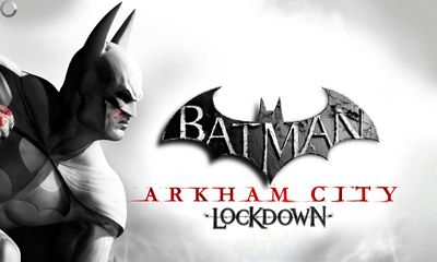 Download Batman Arkham City Lockdown Android free game.