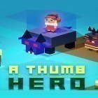 Download game A thumb hero for free and Apeironia: Strongest castles for Android phones and tablets .