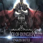 Download game Age of dundeon: Endless battle for free and Nightmare rampage for Android phones and tablets .