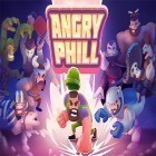 Download game Angry Phill for free and Animas online for Android phones and tablets .