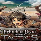 Download game Attack on titan: Tactics for free and Pocket summoners for Android phones and tablets .