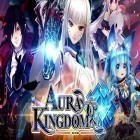 Download game Aura kingdom for free and Guilt battle arena for Android phones and tablets .