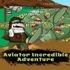 Download game Aviator incredible adventure for free and Cooking story deluxe for Android phones and tablets .