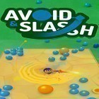 Download game Avoid and slash for free and Bond breaker 2.0 for Android phones and tablets .