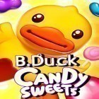 Download game B. Duck: Candy sweets for free and Oh my giraffe: A delightful game of survival for Android phones and tablets .