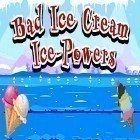 Download game Bad ice cream: Ice powers for free and Gumballs and dungeons for Android phones and tablets .