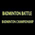 Download game Badminton battle: Badminton championship for free and ZIP ZAP for Android phones and tablets .
