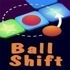 Download game Ball shift for free and Hungry Nomi for Android phones and tablets .