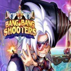 Download game Bang bang shooters for free and Bomb the zombies for Android phones and tablets .