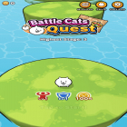 Download game Battle Cats Quest for free and Star chef for Android phones and tablets .