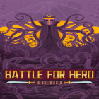 Download game Battle For Hero:Tap Game for free and Psychic Idle for Android phones and tablets .