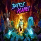Download game Battle planet for free and Fighter adventure: Fire up for Android phones and tablets .