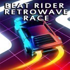 Download game Beat rider: Retrowave race for free and Dead light for Android phones and tablets .