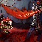 Download game Blade knights HD for free and Pudding survivor for Android phones and tablets .