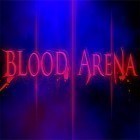 Download game Blood arena for free and Twofold inc. for Android phones and tablets .