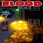 Download game Blood bolt: Arcade shooter for free and Respawnables for Android phones and tablets .