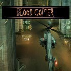 Besides Blood copter for Android download other free Huawei Ascend G300 games.