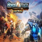 Download game Border attack: Doom survivals for free and Burning blade for Android phones and tablets .