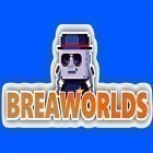 Download game Breaworlds for free and Cower defense for Android phones and tablets .