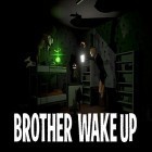 Download game Brother, wake up for free and Balance by Maxim Zakutko for Android phones and tablets .