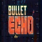 Download game Bullet echo for free and Army VS Zombie for Android phones and tablets .