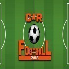 Download game Car football 2018 for free and Wary jump for Android phones and tablets .