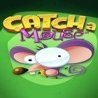 Download game Catcha mouse for free and Space Out for Android phones and tablets .