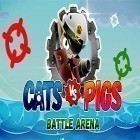Download game Cats vs pigs: Battle arena for free and The legend of heroes 13 for Android phones and tablets .