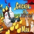 Download game Chicken vs man for free and Talking George The Giraffe for Android phones and tablets .
