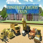 Download game Construct railway: Train games for free and Jewel saga by Nguyen Lan for Android phones and tablets .