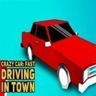 Download game Crazy car: Fast driving in town for free and Midnight calling: Arabella for Android phones and tablets .
