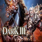 Download game Dark 3 for free and Epic saga: The first journey for Android phones and tablets .