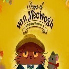 Download game Days of van Meowogh for free and Guardian league for Android phones and tablets .