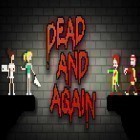 Download game Dead and again for free and Robot Adventure for Android phones and tablets .