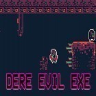 Download game Dere evil exe for free and Pirate craft: Island survival for Android phones and tablets .