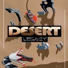 Download game Desert legacy for free and Sir Vival for Android phones and tablets .