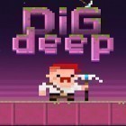 Download game Dig deep! for free and Hidden escape for Android phones and tablets .