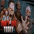 Download game Don't die today for free and Storm of darkness for Android phones and tablets .