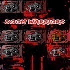 Download game Doom warriors: Tap crawler for free and Red Comrades 2: For the great justice for Android phones and tablets .