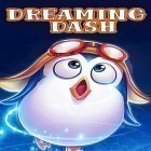 Download game Dreaming dash for free and APO Snow for Android phones and tablets .