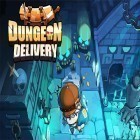 Download game Dungeon delivery for free and Fortress fury for Android phones and tablets .
