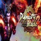 Download game Dynasty blade 2: ROTK Infinity glory for free and Temple fight 2014 for Android phones and tablets .