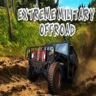 Download game Extreme military offroad for free and California Gold Rush! for Android phones and tablets .